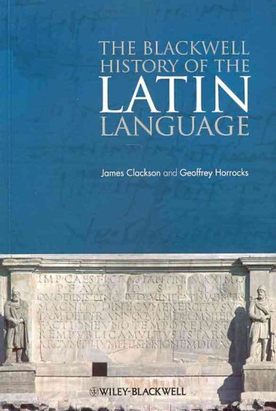 Blackwell History of the Latin Language kaina ir informacija | Užsienio kalbos mokomoji medžiaga | pigu.lt