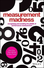 Measurement Madness: Recognizing and Avoiding the Pitfalls of Performance Measurement kaina ir informacija | Ekonomikos knygos | pigu.lt