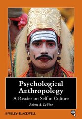 Psychological Anthropology: A Reader on Self in Culture kaina ir informacija | Istorinės knygos | pigu.lt
