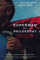 Superman and Philosophy: What Would the Man of Steel Do? kaina ir informacija | Istorinės knygos | pigu.lt