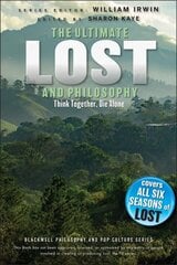 Ultimate Lost and Philosophy: Think Together, Die Alone 2nd edition цена и информация | Исторические книги | pigu.lt