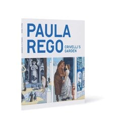 Paula Rego: Crivelli's Garden цена и информация | Книги об искусстве | pigu.lt