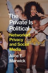 Private Is Political: Networked Privacy and Social Media цена и информация | Самоучители | pigu.lt