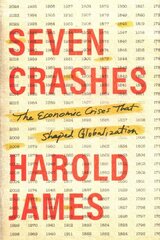 Seven Crashes: The Economic Crises That Shaped Globalization kaina ir informacija | Ekonomikos knygos | pigu.lt