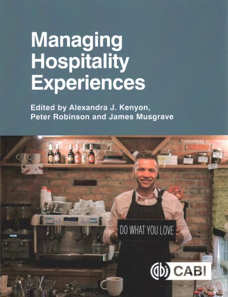 Managing Hospitality Experiences kaina ir informacija | Ekonomikos knygos | pigu.lt