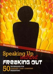 Speaking Up without Freaking Out: 50 Techniques for Confident, Calm, and Competent Presenting: 50 Techniques for Confident Calm and Competent Presenting 2nd Revised edition kaina ir informacija | Užsienio kalbos mokomoji medžiaga | pigu.lt