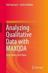Analyzing Qualitative Data with Maxqda: Text, Audio, and Video 1st ed. 2019 kaina ir informacija | Socialinių mokslų knygos | pigu.lt