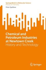 Chemical and Petroleum Industries at Newtown Creek: History and Technology 1st ed. 2022 kaina ir informacija | Ekonomikos knygos | pigu.lt