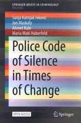 Police Code of Silence in Times of Change 1st ed. 2022 kaina ir informacija | Socialinių mokslų knygos | pigu.lt