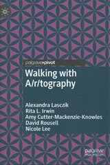 Walking with A/r/tography 1st ed. 2021 kaina ir informacija | Socialinių mokslų knygos | pigu.lt