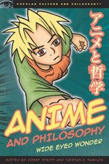 Anime and Philosophy: Wide Eyed Wonder kaina ir informacija | Istorinės knygos | pigu.lt