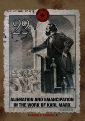 Alienation and Emancipation in the Work of Karl Marx 1st ed. 2019 kaina ir informacija | Socialinių mokslų knygos | pigu.lt