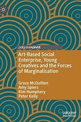 Art-Based Social Enterprise, Young Creatives and the Forces of Marginalisation 1st ed. 2022 kaina ir informacija | Socialinių mokslų knygos | pigu.lt