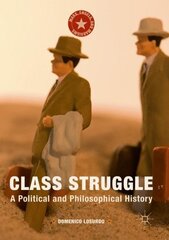 Class Struggle: A Political and Philosophical History 2015 1st ed. 2016 цена и информация | Книги по социальным наукам | pigu.lt