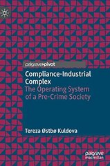 Compliance-Industrial Complex: The Operating System of a Pre-Crime Society 1st ed. 2022 kaina ir informacija | Socialinių mokslų knygos | pigu.lt