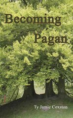 Becoming Pagan: A Guide цена и информация | Самоучители | pigu.lt