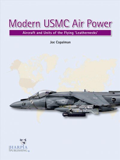 Modern USMC Air Power: Aircraft and Units of the 'Flying Leathernecks' цена и информация | Istorinės knygos | pigu.lt