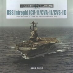 USS Intrepid (CV-11/CVA-11/CVS-11): From World War II, Korea, and Vietnam to Museum Ship цена и информация | Книги по социальным наукам | pigu.lt