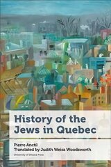 History of the Jews in Quebec New edition цена и информация | Исторические книги | pigu.lt