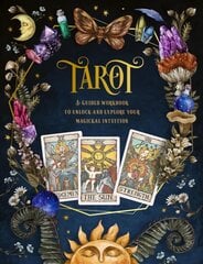 Tarot: A Guided Workbook: A Guided Workbook to Unlock and Explore Your Magical Intuition, Volume 1 цена и информация | Самоучители | pigu.lt