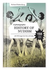 Photographic History Of Nudism kaina ir informacija | Fotografijos knygos | pigu.lt