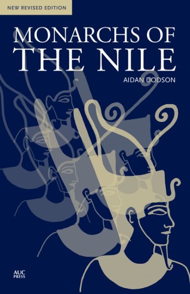 Monarchs of the Nile: New Revised Edition Revised edition цена и информация | Istorinės knygos | pigu.lt