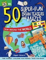 50 Super-Fun Brain Teasers and Mazes from Around the World kaina ir informacija | Knygos mažiesiems | pigu.lt