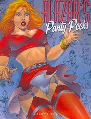 Alazar's Panty Peeks: Volume One, Volume 1 цена и информация | Книги об искусстве | pigu.lt