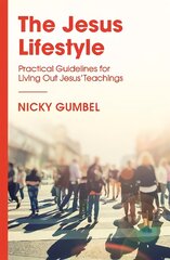 Jesus Lifestyle: Practical Guidelines for Living Out Jesus' Teachings kaina ir informacija | Dvasinės knygos | pigu.lt