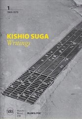Kishio Suga: Writings, Volume I: 1969-1979 kaina ir informacija | Knygos apie meną | pigu.lt