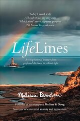 LifeLines: An Inspirational Journey from Profound Darkness to Radiant Light kaina ir informacija | Biografijos, autobiografijos, memuarai | pigu.lt