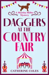 Daggers at the Country Fair: A BRAND NEW cozy murder mystery from Catherine Coles цена и информация | Фантастика, фэнтези | pigu.lt