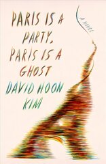 Paris Is a Party, Paris Is a Ghost цена и информация | Fantastinės, mistinės knygos | pigu.lt