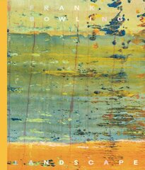 Frank Bowling: Landscape kaina ir informacija | Knygos apie meną | pigu.lt