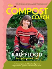 Compost Coach: Make compost, build soil and grow a regenerative garden - wherever you live! kaina ir informacija | Saviugdos knygos | pigu.lt