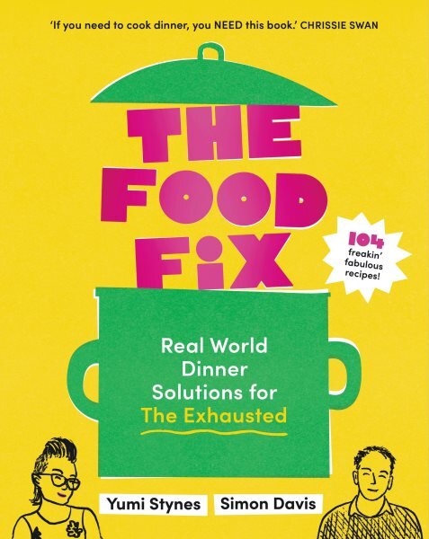 Food Fix: Real World Dinner Solutions for The Exhausted цена и информация | Receptų knygos | pigu.lt