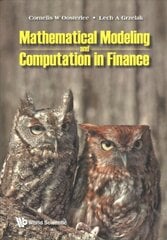 Mathematical Modeling And Computation In Finance: With Exercises And Python And Matlab Computer Codes цена и информация | Книги по экономике | pigu.lt