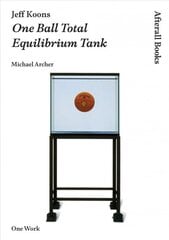 Jeff Koons: One Ball Total Equilibrium Tank цена и информация | Книги об искусстве | pigu.lt