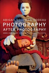 Photography after Photography: Gender, Genre, History цена и информация | Книги об искусстве | pigu.lt