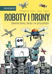 Roboty i drony. Dawno temu, teraz i w przyszłości. Naukomiks цена и информация | Комиксы | pigu.lt