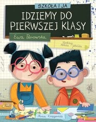 Szkoła i ja. Idziemy do pierwszej klasy kaina ir informacija | Knygos vaikams | pigu.lt