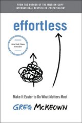 Effortless: Make It Easy to Do What Matters International edition kaina ir informacija | Ekonomikos knygos | pigu.lt