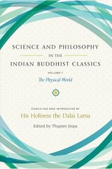 Science and Philosophy in the Indian Buddhist Classics: The Science of the Material World kaina ir informacija | Dvasinės knygos | pigu.lt