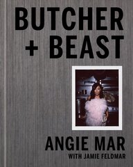 Butcher and Beast: Mastering the Art of Meat цена и информация | Книги рецептов | pigu.lt