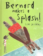 Bernard Makes A Splash! цена и информация | Книги для самых маленьких | pigu.lt