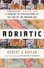 Adriatic: A Concert of Civilizations at the End of the Modern Age цена и информация | Книги по социальным наукам | pigu.lt