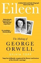 Eileen: The Making of George Orwell kaina ir informacija | Biografijos, autobiografijos, memuarai | pigu.lt