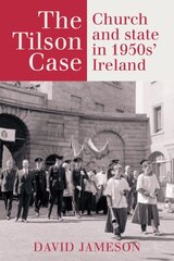 Tilson Case: Church and State in 1950s' Ireland цена и информация | Исторические книги | pigu.lt