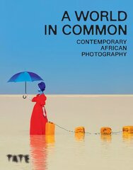 World in Common: Contemporary African Photography цена и информация | Книги по фотографии | pigu.lt