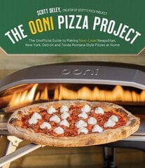 Ooni Pizza Project: The Unofficial Guide to Making Next-Level Neapolitan, New York, Detroit and Tonda Romana Style Pizzas at Home цена и информация | Книги рецептов | pigu.lt